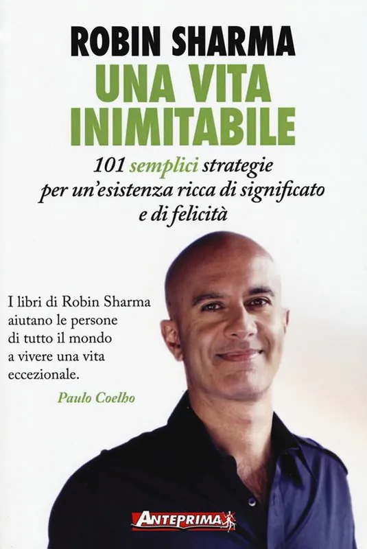 Promozione Una vita inimitabile. 101 semplici strategie per un‘esistenza ricca di significato e di felicità