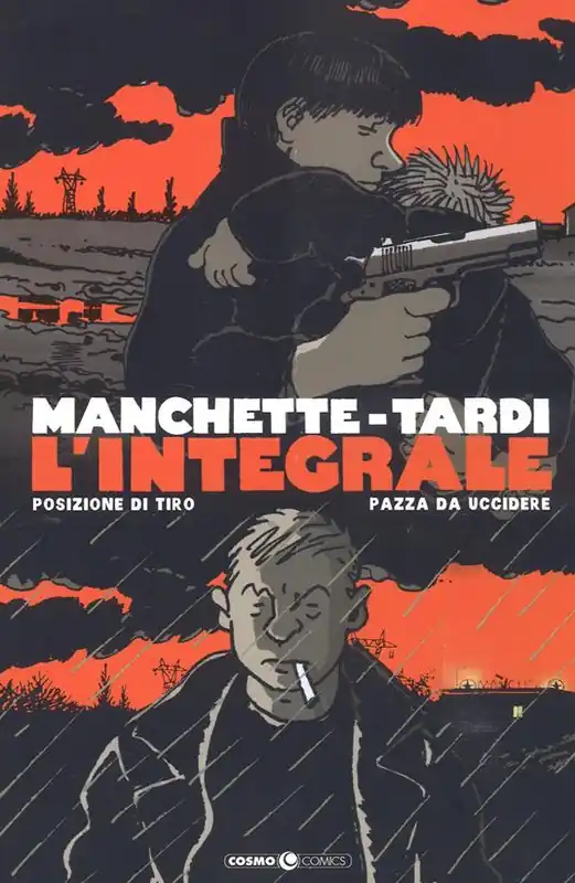 Manchette-Tardi. L‘integrale. Vol. 1 Posizione di tiro-Pazza da uccidere A Buon Prezzo