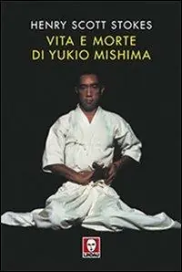 Vendita Finale Vita e morte di Yukio Mishima