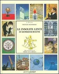 Direttamente Dal Produttore Le insolite lenti di monsieur Huette