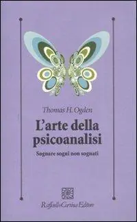 Offerta L‘arte della psicoanalisi. Sognare sogni non sognati
