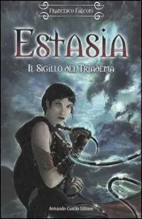 Offerta Il sigillo del triadema. Estasia