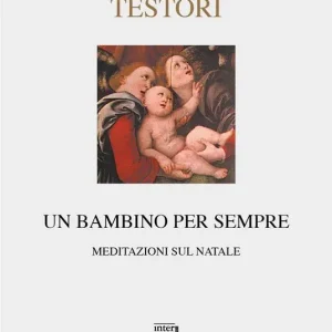 Offerta Lampo Un bambino per sempre. Meditazioni sul Natale. Ediz. limitata