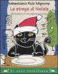 Nuovo Arrivo La strega di Natale. Ediz. illustrata