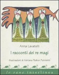 I racconti dei re Magi. Ediz. illustrata Offerta Limitata