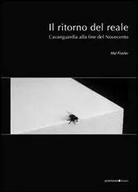 Saldi Il ritorno del reale. L‘avanguardia alla fine del Novecento