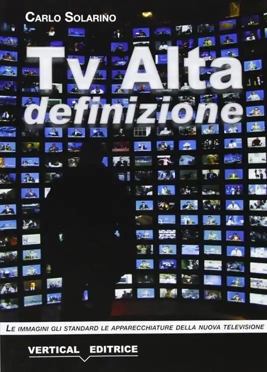 Popolare Tv alta definizione. Le immagini, gli standard, le apparecchiature