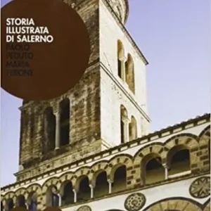 Storia illustrata di Salerno. Ediz. illustrata Promo Stagionale