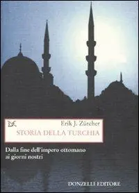 Prezzo Basso Storia della Turchia. Dalla fine dell‘impero ottomano ai nostri giorni