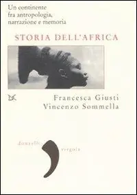 Prezzo Basso Storia dell‘Africa. Un continente fra antropologia, narrazione e memoria