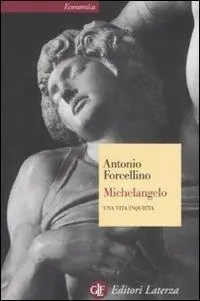 Bestseller Michelangelo. Una vita inquieta