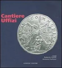 Cantiere Uffizi. Ediz. illustrata Consegna Rapida