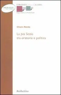 La «Pro sestio» tra oratoria e politica Super Prezzo