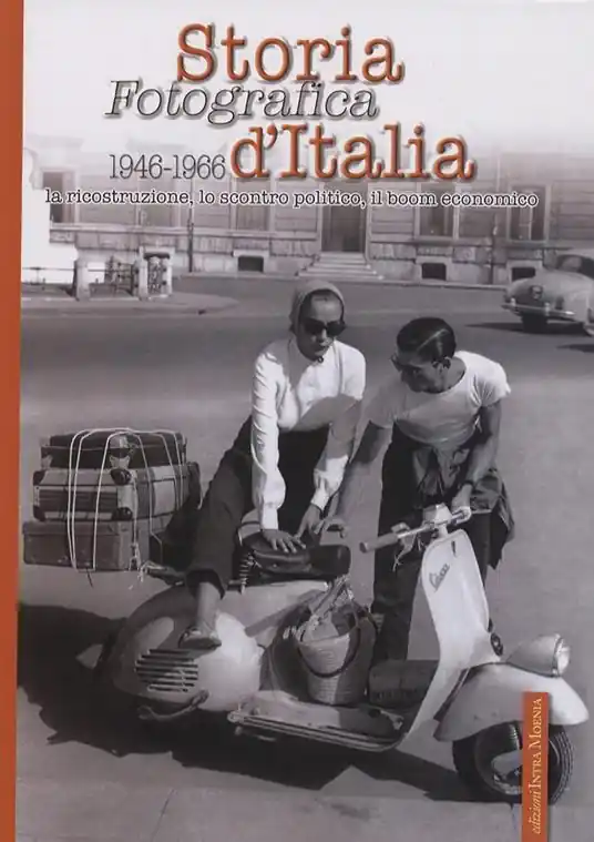 Storia fotografica d‘Italia 1946-1966. Ediz. illustrata Non Perdere