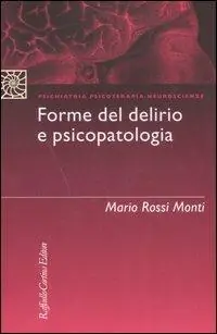 Forme del delirio e psicopatologia Novità