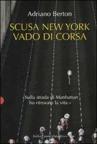 Scusa New York, vado di corsa Ultime Pezzi