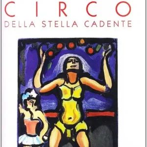 Circo della stella cadente. Ediz. illustrata Prezzo Scontato