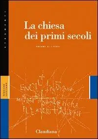La Chiesa dei primi secoli. Vol. 2 I testi Compra Online