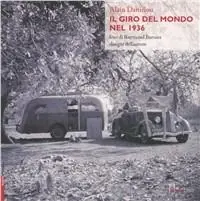 Non Perdere Il giro del mondo nel 1936. Ediz. illustrata