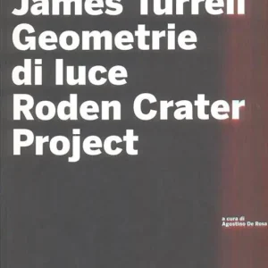 Vendita Finale James Turrell. Geometrie di luce. Roden crater. Ediz. illustrata. Con CD-ROM