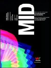 MID. Alle origini della multimedialità dall‘arte programmata all‘arte interattiva. Ediz. italiana e tedesca Professionale