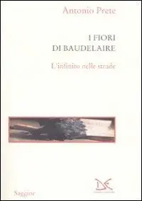 Ultimissimo Modello I fiori di Baudelaire. L‘infinito nelle strade