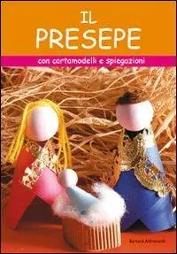 Offerta Del Giorno Il presepe. Ediz. illustrata