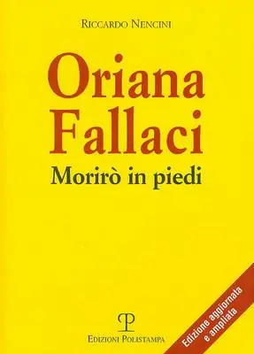 Oriana Fallaci. Morirò in piedi Popolare