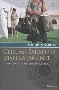 A Buon Prezzo Cercasi paradiso disperatamente. Il viaggio di un musulmano scettico