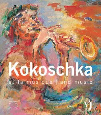 Kokoschka et la musique-Kokoschka and music. Catalogo della mostra (Vevey, 7 luglio-9 settembre 2007). Ediz. illustrata Compra Online