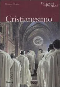 Cristianesimo. Ediz. illustrata Ultimissimo Modello