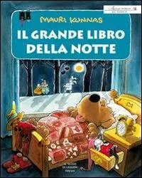 Il grande libro della notte. Ovvero tutto ciò che accade nottetempo. Ediz. illustrata Offerta