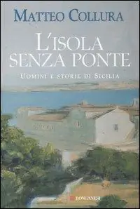 Offerta Limitata L‘ isola senza ponte. Uomini e storie di Sicilia