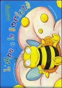 L‘ape e la società. Ediz. illustrata. Con CD Audio Prezzo Ridotto