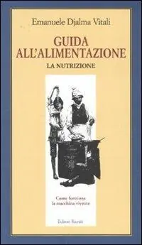 Di Tendenza Guida all‘alimentazione. Vol. 1 La nutrizione
