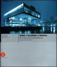 Diller + Scofidio (+ Renfro). La funzione ciliare. Ediz. italiana e inglese Vendita Finale