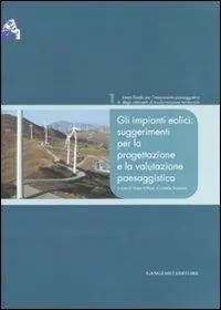 Prezzo Basso Gli impianti eolici suggerimenti per la progettazione e la valutazione paesaggistica