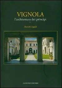Must-Have Vignola. L‘architettura dei principi. Ediz. illustrata