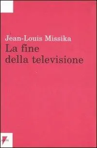 La fine della televisione Prezzo Ridotto