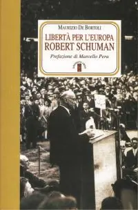 Libertà per l‘Europa. Robert Schuman Occasione