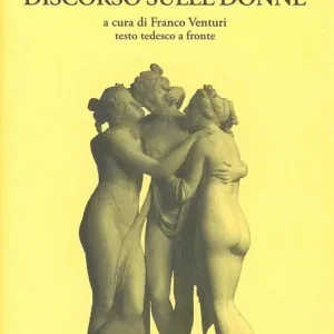 Discorso sulle donne. Testo tedesco a fronte Super Prezzo
