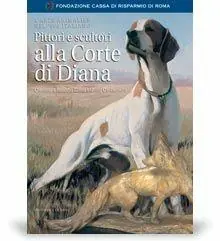 Pittori e scultori alla corte di Diana. Ediz. illustrata Subito Disponibile