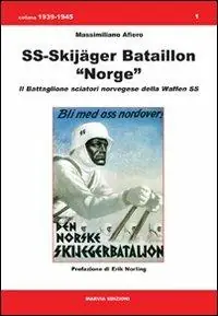 Offerta Speciale SS-Skijäger bataillon «Norge». Il battaglione sciatori norvegese della Waffen SS