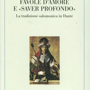 Spedizione Espresso Favole d‘amore e «saver profondo». La tradizione salomonica in Dante
