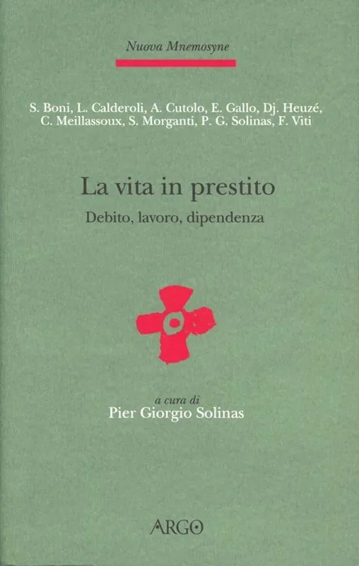 Esclusivo La vita in prestito. Debito, lavoro e dipendenza in antropologia