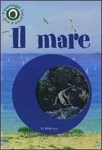 Il mare. I paesaggi intorno a noi. Con gadget Pagamento Sicuro