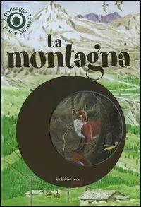Compra Adesso La montagna. I paesaggi intorno a noi. Con gadget