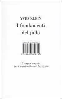 I fondamenti del judo. Il corpo e lo spazio per il grande artista del Novecento. Ediz. illustrata Di Tendenza