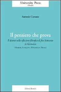 Soddisfatti O Rimborsati Il pensiero che prova. Il destino nella riflessione filosofica di fine Settecento in Germania (Herder, Schelling, Hölderlin, Hegel)