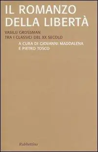 Vendita Finale Il romanzo della libertà. Vasilij Grossman tra i classici del XX secolo